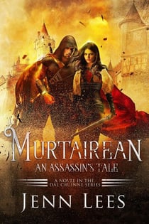 Murtairean. An Assassin's Tale - The Dal Cruinne Series
