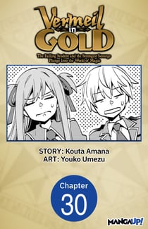 Vermeil in Gold: The Failing Student and the Strongest Scourge Plunge Into the World of Magic #030