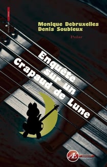 Enquête sur un crapaud de lune - Polar rock