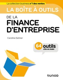 La Boîte à outils de la finance d'entreprise - 64 outils et méthodes