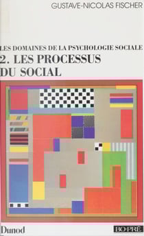 Les domaines de la psychologie sociale (2) - Les processus du social