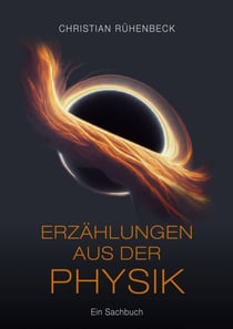 Erzählungen aus der Physik - Ein Sachbuch