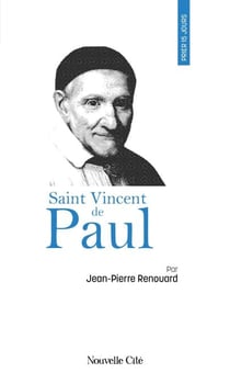 Prier 15 jours avec saint Vincent de Paul - n°45