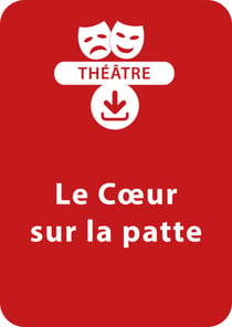 Le coeur sur la patte - Une pièce de théâtre à télécharger