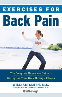 Exercises for Back Pain - The Complete Reference Guide to Caring for Your Back through Fitness