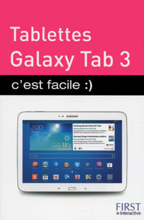 Tablettes galaxy Tab3 c'est facile