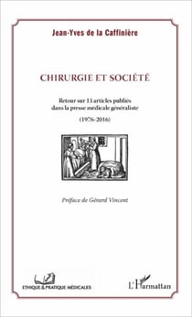 Chirurgie et société - Retour sur 13 articles publiés dans la presse médicale généraliste - (1976-2016)