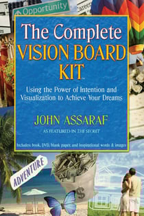 The Complete Vision Board Kit - Using the Power of Intention and Visualization to Achieve Your Dreams