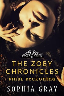 The Zoey Chronicles: Final Reckoning (Vol. 4) - The Zoey Chronicles, #4