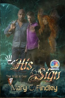 His Sign: The Wait Is Over: A Serial Paranormal Urban Fantasy - His Sign, #1