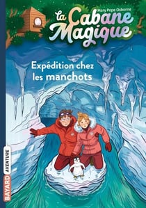 La cabane magique, Tome 35 - Expédition chez les manchots