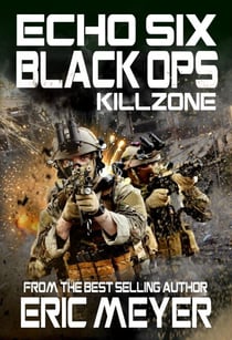 Echo Six: Black Ops - Killzone - Echo Six, #11