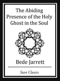 The Abiding Presence of the Holy Ghos