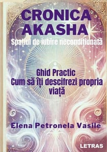 Cronica Akasha – Spatiul de iubire neconditionata