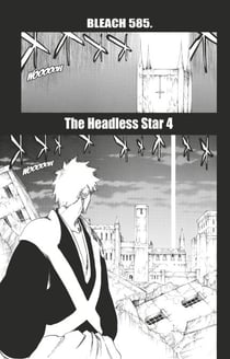 Bleach - T65 - Chapitre 585 - THE HEADLESS STAR 4