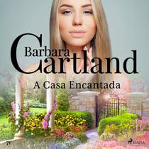 A Casa Encantada (A Eterna Coleção de Barbara Cartland 71)