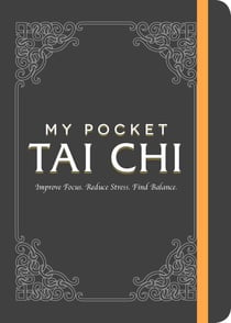 My Pocket Tai Chi - Improve Focus. Reduce Stress. Find Balance.