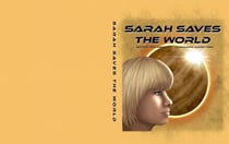 Sarah Saves the World - Sarah Number 1, #1