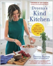 Dreena's Kind Kitchen - 100 Whole-Foods Vegan Recipes to Enjoy Every Day