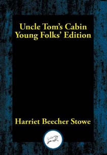 Uncle Tom's Cabin - Young Folks' Edition