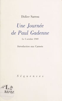 Une journée de Paul Gadenne, le 5 octobre 1949 : Introduction aux «Carnets»