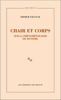 Chair et corps - Sur la phénoménologie de Husserl