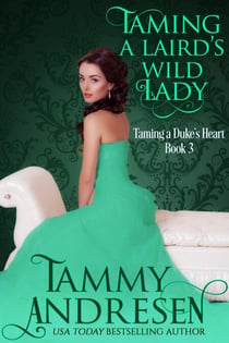 Taming a Laird's Wild Lady - Taming the Heart, #3