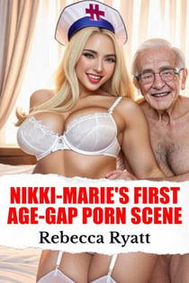 Nikki-Marie's First Age-Gap Porn Scene