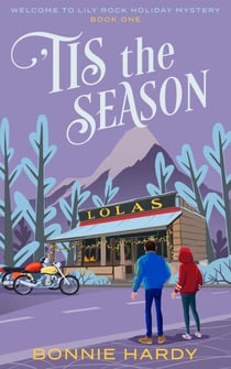 'Tis the Season - Welcome to Lily Rock Holiday Mystery, #1