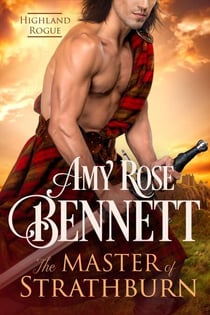 The Master of Strathburn - Highland Rogue, #1