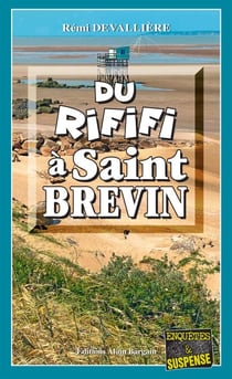 Du Rififi à Saint-Brevin - Une enquête du Commissaire Anconi - Tome 11