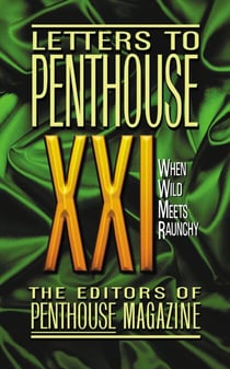 Letters to Penthouse XXI - When Wild Meets Raunchy