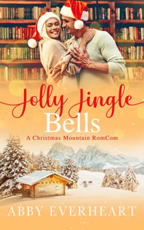 Jolly Jingle Bells - Christmas Mountain RomComs, #3