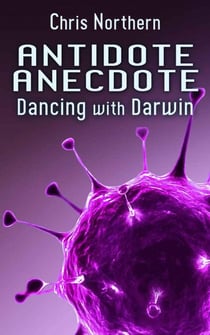 Antidote Anecdote - Dancing with Darwin, #6