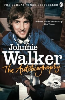 The Autobiography - The Untold Story of Britain’s Most Beloved DJ In His Own Words