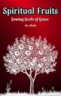 Spiritual Fruits - Sowing Seeds of Grace - Religion and Spirituality