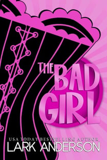 The Bad Girl - Beguiling a Billionaire, #4