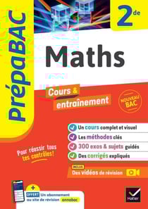 Prépabac - Maths 2de - cours, méthodes &amp; entraînement (programme de Seconde)