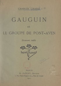 Gauguin et le groupe de Pont-Aven - Documents inédits
