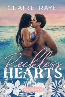 Reckless Hearts - Hibiscus Hearts series, #2