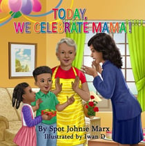 Today We Celebrate Mama