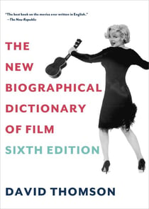 The New Biographical Dictionary of Film - Sixth Edition