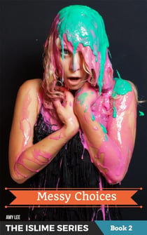 Messy Choices - iSlime, #3