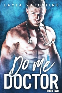 Do Me Doctor (Book Two) - Do Me Doctor, #2