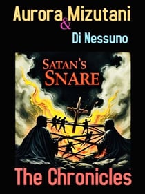Satan’s Snare: The Chronicles