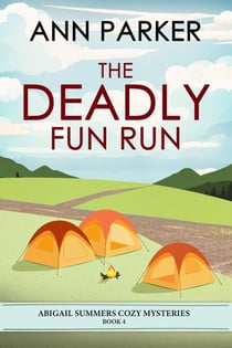 The Deadly Fun Run - Abigail Summers Cozy Mysteries, #4