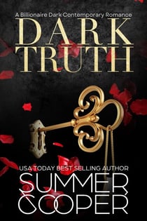 Dark Truth: A Billionaire Dark Contemporary Romance - Dark Desires, #5
