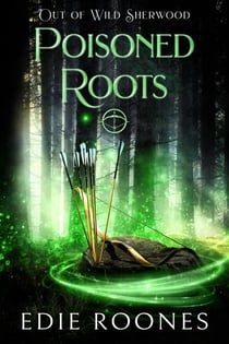 Poisoned Roots - Wild Sherwood