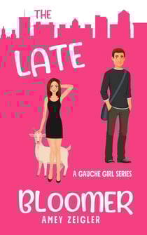 The Late Bloomer - Gauche Girl series, #1