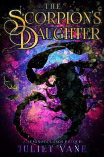 The Scorpion's Daughter - Luminous Lands, #0.5